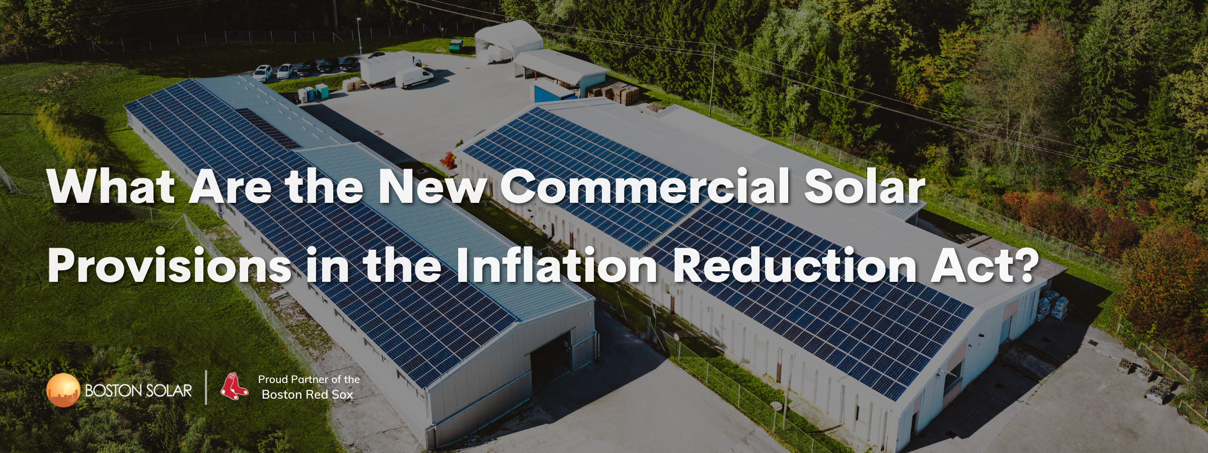 What Are the New Commercial Solar Provisions in the Inflation Reduction Act?