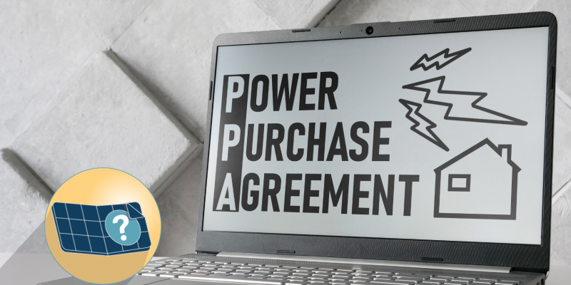 What Is a Solar Power Purchase Agreement (PPA)?