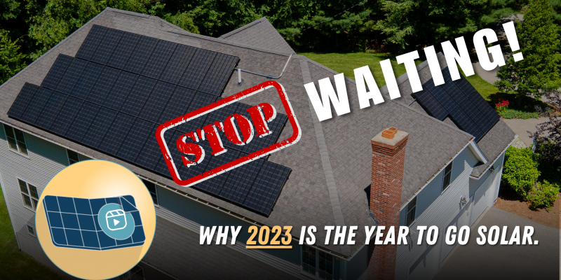 Don't Wait! Why 2023 is The Best Year Yet to Install Solar