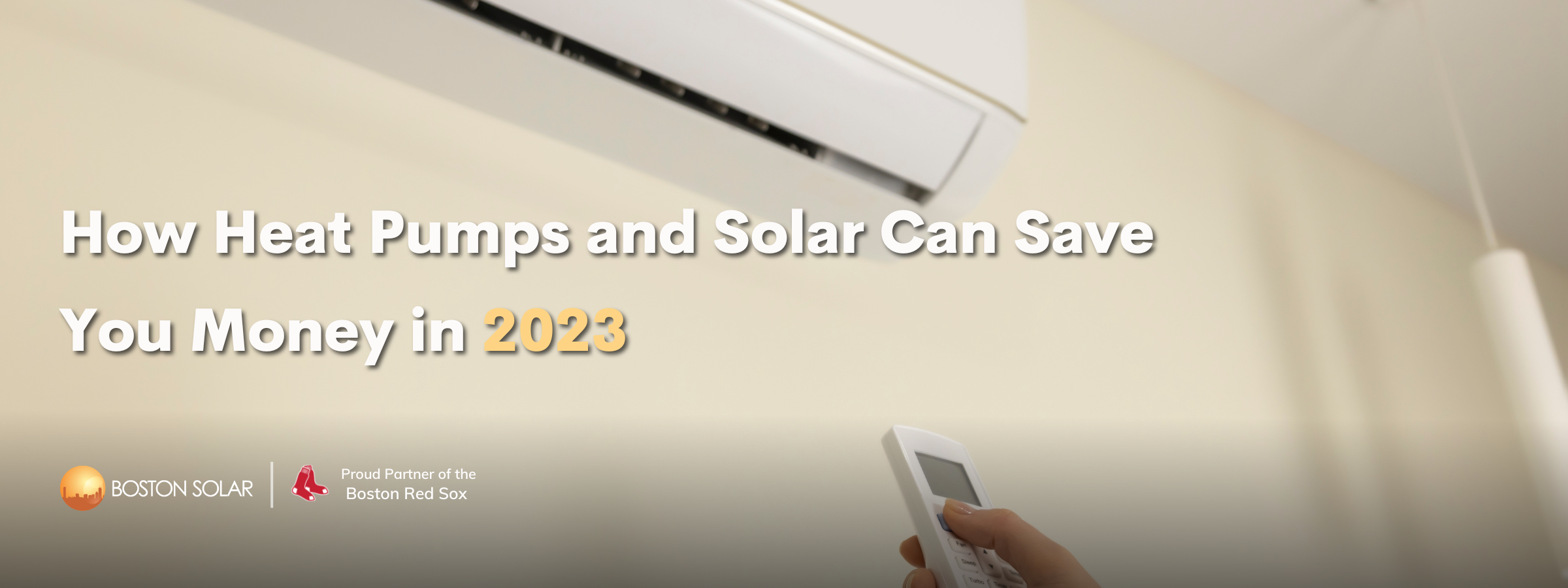 How Heat Pumps and Solar Can Save You Money in 2023
