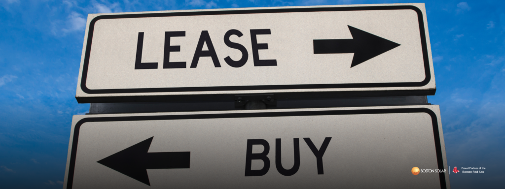 Should You Buy or Lease Your Solar Panels? | Boston Solar